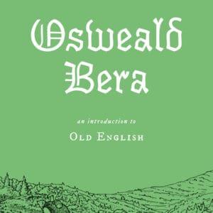 Osweald Bera: An Introduction to Old English